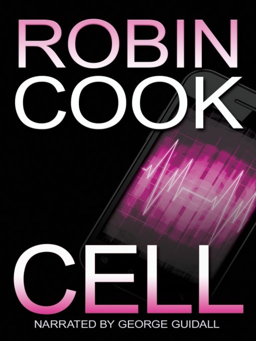 Title details for Cell by Robin Cook - Available